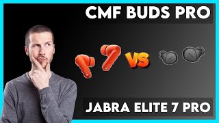 CMF Buds Pro vs Jabra Elite 7 Pro Comparison [upl. by Forbes]