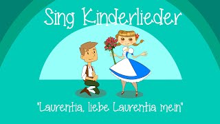 Laurentia liebe Laurentia mein  Kinderlieder zum Mitsingen  Sing Kinderlieder [upl. by Hera620]