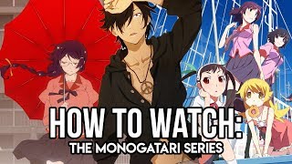 How to Watch The Monogatari Series 2019 Update [upl. by Artenra]