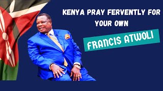 KENYA PRAY FOR YOUR OWN FRANCIS ATWOLI [upl. by Anilek]