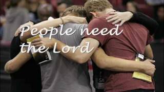 People Need the Lord with Lyrics [upl. by Elokin]