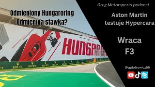 Odnowiony Hungaroring podgrzeje temperaturę w GP Węgier  Greg Motorsports podcast [upl. by Aitnahc]