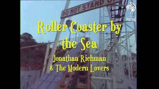 Roller Coaster by the Sea  Jonathan Richman and The Modern Lovers Bop Bop Ooooww Remonster 2024 [upl. by Gaiser]