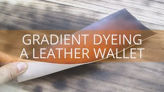 Gradient Dyeing A Leather Wallet WithMusic [upl. by Vincelette65]