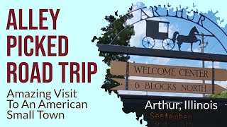 ROAD TRIP to Arthur IL  Small Town Big Surprises [upl. by Eramal]