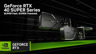 GeForce RTX 40 SUPER Series Graphics Cards  SUPER Fast SUPER Powered [upl. by Arahas]