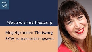 Mogelijkheden thuiszorg uit de ZVW zorgverzekeringswet [upl. by Charmaine]