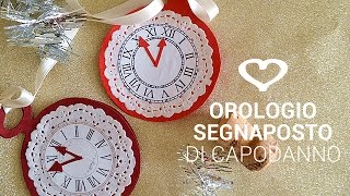 Tutorial Come realizzare un segnaposto di capodanno a forma di orologio  La Figurina [upl. by Nimzay]