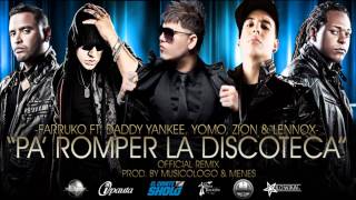 Pa Romper La Discoteca Remix  Farruko Ft Daddy Yankee Yomo Zion y Lennox Original LIKE [upl. by Dutch596]