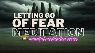 Letting Go of Fear Meditation for self confidence motivation inspiration morning meditation zen [upl. by Nnahs]