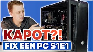 PC DOET HET NIET  Fix een PC S1E1 [upl. by Dnalloh931]