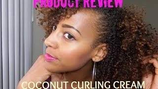 Natural Hair  Coconut Curling Cream Review [upl. by Jarvis397]