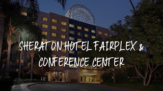 Sheraton Hotel Fairplex amp Conference Center Review  Pomona  United States of America [upl. by Alica]