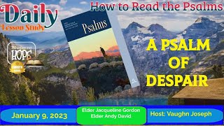 A Psalm of Despair  Daily Sabbath School Lesson 2  Quarter 1 2024 [upl. by Gelasius]