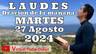 Laudes de hoy Martes 27 Agosto 2024 Santa Mónica Oración de la mañana Padre Didier [upl. by Llennaj]