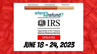 IRS Weekly Tax Transcript and Refund Updates June 18 to June 24 2023 [upl. by Doraj706]