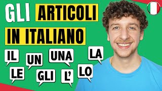 Gli Articoli In Italiano il lo l i gli la le uno un una un  Imparare l’Italiano [upl. by Dianemarie]