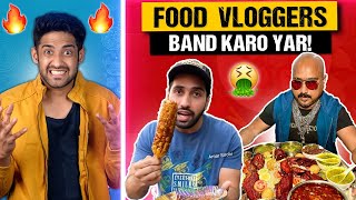 VIRAL INDIAN FOOD VLOGGERS ROAST 🤮 PLZ STOP [upl. by Eityak520]