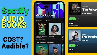 Spotify Audiobooks Now Listen to Audiobooks on Spotify Cost and Compared with Audible [upl. by Haorbed]