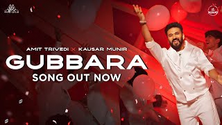 GUBBARA  Music Video  Feel The Vibes of Happiness  Amit Trivedi x Kausar Munir  Azaad Collab [upl. by Ennayelhsa]