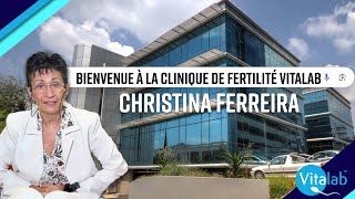 Bienvenue à la Clinique de Fertilité Vitalab Christina Ferreira [upl. by Reames252]