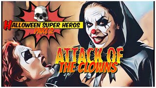 Halloween Super Heroes part 2  “ send in the clowns “  a comic book tale [upl. by Marja]