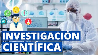 ¿Qué es la INVESTIGACIÓN CIENTÍFICA y cuáles son sus características Con ejemplos👨‍🔬 [upl. by Sturrock257]