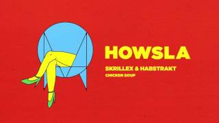 Skrillex amp Habstrakt  Chicken Soup Official Audio [upl. by Ahseinet]