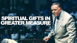 How To See Spiritual Gifts Work In Greater Measure I Rev Kenneth E Hagin [upl. by Spence]