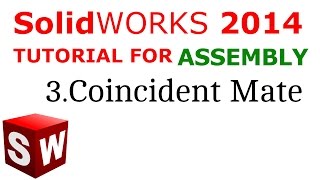 Solidworks Assembly tutorial Coincident Mate [upl. by Nagam]