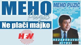 Meho Puzic  Ne placi majko  Audio 2000HD [upl. by Lanae]