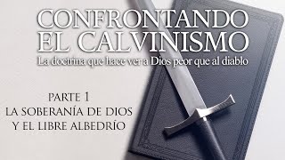 Confrontando el Calvinismo  Parte 1 La soberanía de Dios y el libre albedrío  Dr Peter Putney [upl. by Silirama18]