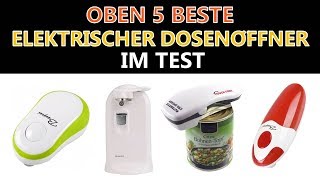 Beste Elektrischer Dosenöffner Im Test [upl. by Carmel]