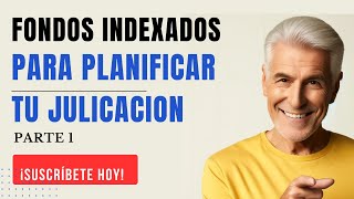 MULTIPLICA tus AHORROS para la jubilación con Fondos Indexados [upl. by Loriner835]