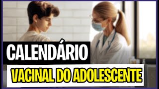 CALENDÁRIO VACINAL DO ADOLESCENTE  O que ele precisa tomar  Cai nos concursos [upl. by Nitram227]