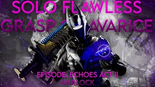 Grasp of Avarice  Warlock Solo Flawless  Episode Echoes [upl. by Gregorius46]