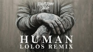 RagnBone Man  Human Lolos Remix [upl. by Grannia]