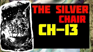 Chapter 13  The Silver Chair  Hindi  Audiobook  Narnia  Summary  CS Lewis [upl. by Sawyer452]