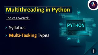 Multithreading in Python 01  Advanced Python Tutorial  Types of Multi Tasking [upl. by Inot]