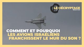 Pourquoi laviation israélienne brise le mur du son au Liban [upl. by Jacobah729]