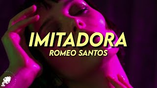 Romeo Santos  Imitadora LetraLyrics [upl. by Nollaf]