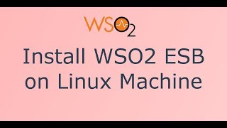 1 Install WSO2 ESB on Linux Operating System [upl. by Copland]