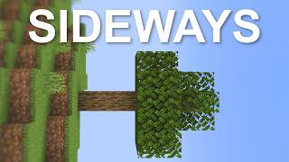 I Tried To Beat Minecraft Sideways [upl. by Nelaf]