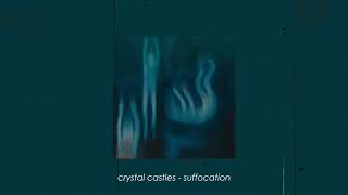 crystal castles  suffocation slowed  reverb [upl. by Bovill]