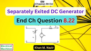 Question 822 5th ed  Separately Excited DC Generator  EM End Ch 9224th ed English [upl. by Dniren961]