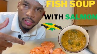 HOW TO MAKE THE BEST JAMAICAN FISH SOUP MADE WITH SALMON [upl. by Ardnasak929]