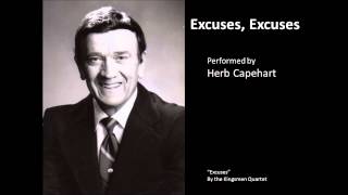 Excuses Excuses  Herb Capehart [upl. by Rosalind]