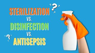 The Difference Between Sterilisation Disinfection And Antisepsis [upl. by Lorna]