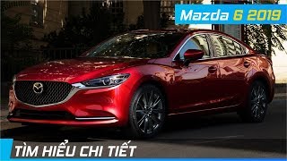 Chi tiết Mazda 6 2019  Động cơ tăng áp amp Nội thất sang trọng nhất phân khúc  XE24h [upl. by Howey]