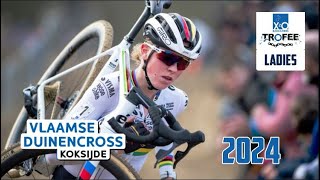 X2O Trofee Cyclo cross Ladies Koksijde 2024 [upl. by Stilu]